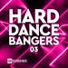 Hard Dance Bangers Vol 03