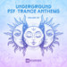 Underground Psy-Trance Anthems Vol 09