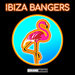 Ibiza Bangers