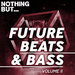 Nothing But... Future Beats & Bass Vol 11
