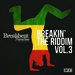 Breakin' The Riddim Vol 3