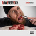 Raw Every Day (Explicit)