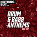 Nothing But... Drum & Bass Anthems Vol 02