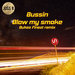 Bussin/Blow My Smoke