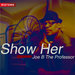 Show Her