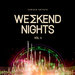 Weekend Nights Vol 4