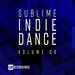 Sublime Indie Dance Vol 06