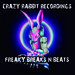 Crazy Rabbit Recordings Freaky Breaks N Beats