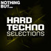 Nothing But... Hard Techno Selections Vol 03