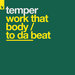 Temper - Work That Body