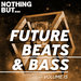 Nothing But... Future Beats & Bass Vol 15