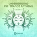 Underground Psy-Trance Anthems Vol 13