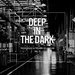 Deep In The Dark Vol 51 - Tech House & Techno Selection
