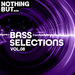 Nothing But... Bass Selections Vol 08
