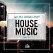 We Are Serious About House Music Vol 14