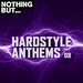 Nothing But... Hardstyle Anthems Vol 08