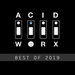 AcidWorx (Best Of 2019)