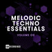 Melodic Techno Essentials Vol 08