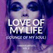 Love Of My Life (Lounge Of My Soul) Vol 2