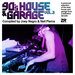 90's House & Garage Vol 2 Compiled By Joey Negro & Neil Pierce