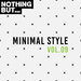 Nothing But... Minimal Style Vol 09
