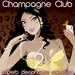 Champagne Club Vol 2