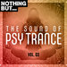 Nothing But... The Sound Of Psy Trance Vol 03