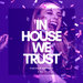 In House We Trust Vol 1