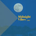 Midnight Vibes Vol 1