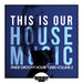 This Is Our House Music (Finest Groovy House Tunes Vol 2)