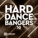 Hard Dance Bangers Vol 10