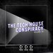 The Tech House Conspiracy Vol 30