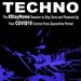 Techno - The #Stayhome Session To Stay Save & Pleasure-Up Your Covid19 Corona Virus Quarantine Period