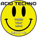 Acid Techno Inside Your Mind