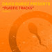 Plastic Tracks