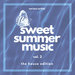 Sweet Summer Music (The House Edition) Vol 2