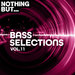 Nothing But... Bass Selections Vol 11