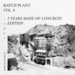 Batch Plant Vol 6, 5 Years Made Of Concrete Edition