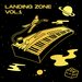 Landing Zone Vol 1