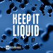 Keep It Liquid Vol 07