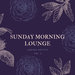Sunday Morning Lounge Vol 4