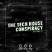 The Tech House Conspiracy Vol 31