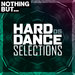 Nothing But... Hard Dance Selections Vol 05