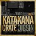 Katakana Crate Diggin Vol II
