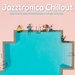 Jazztronica Chillout