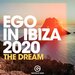 Ego In Ibiza 2020 - The Dream (Selected By MAGH)