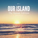 Our Island (The Sunset Edition) Vol 2