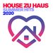 House Zu Haus Vol 1 - Summer Hits 2020