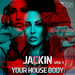 Jackin Your House Body Vol 1