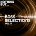 Nothing But... Bass Selections Vol 12